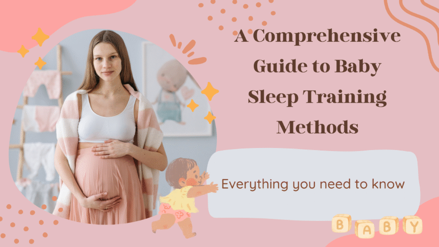 A Comprehensive Guide to Baby Sleep Training Methods